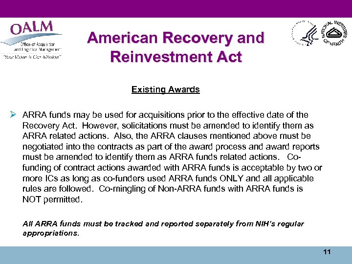 American Recovery and Reinvestment Act Existing Awards Ø ARRA funds may be used for