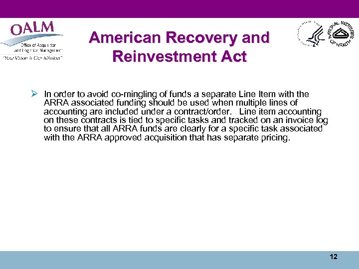 American Recovery and Reinvestment Act Ø In order to avoid co-mingling of funds a