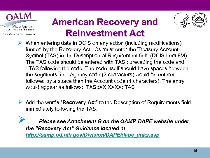 American Recovery and Reinvestment Act Ø When entering data in DCIS on any action