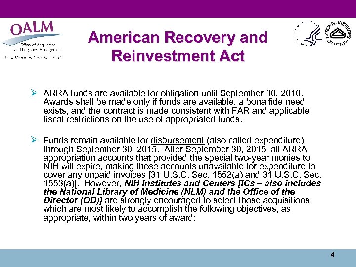 American Recovery and Reinvestment Act Ø ARRA funds are available for obligation until September