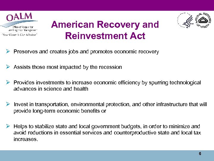 American Recovery and Reinvestment Act Ø Preserves and creates jobs and promotes economic recovery