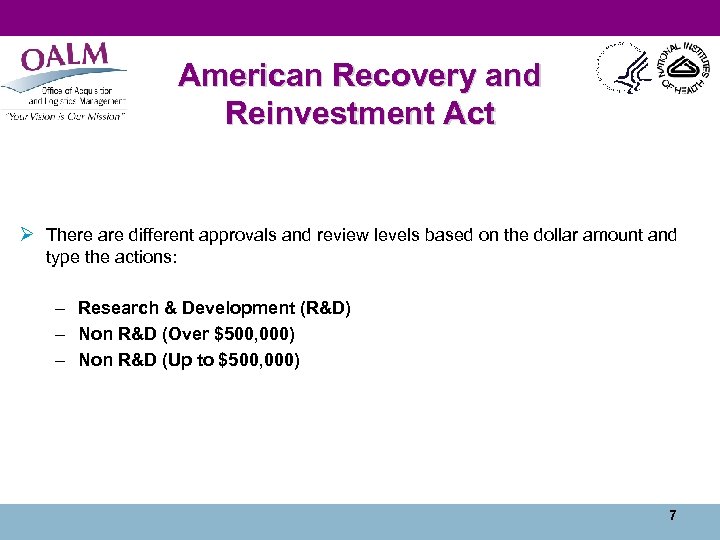 American Recovery and Reinvestment Act Ø There are different approvals and review levels based