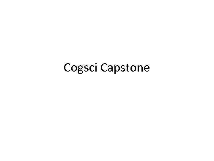 Cogsci Capstone 
