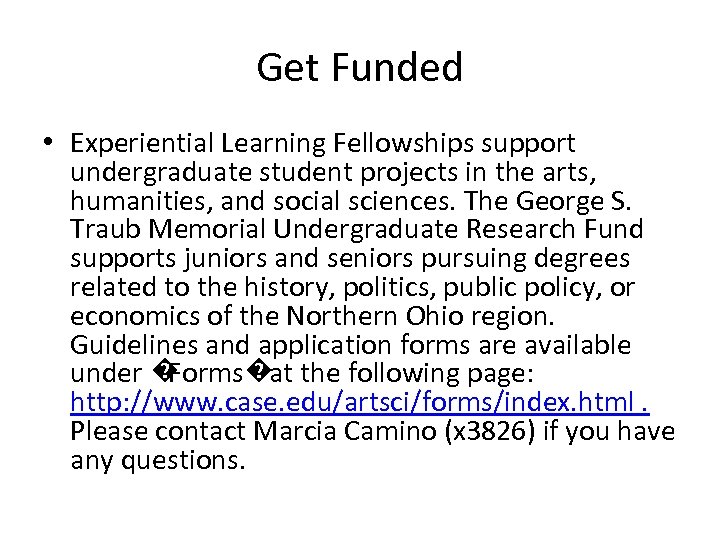 Get Funded • Experiential Learning Fellowships support undergraduate student projects in the arts, humanities,
