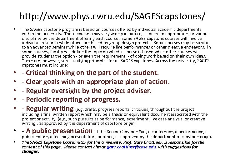 http: //www. phys. cwru. edu/SAGEScapstones/ • The SAGES capstone program is based on courses
