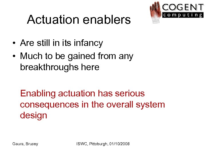 Actuation enablers • Are still in its infancy • Much to be gained from