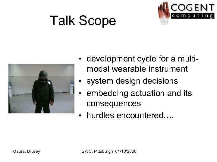 Talk Scope • development cycle for a multimodal wearable instrument • system design decisions