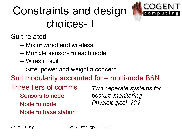 Constraints and design choices- I Suit related – – Mix of wired and wireless