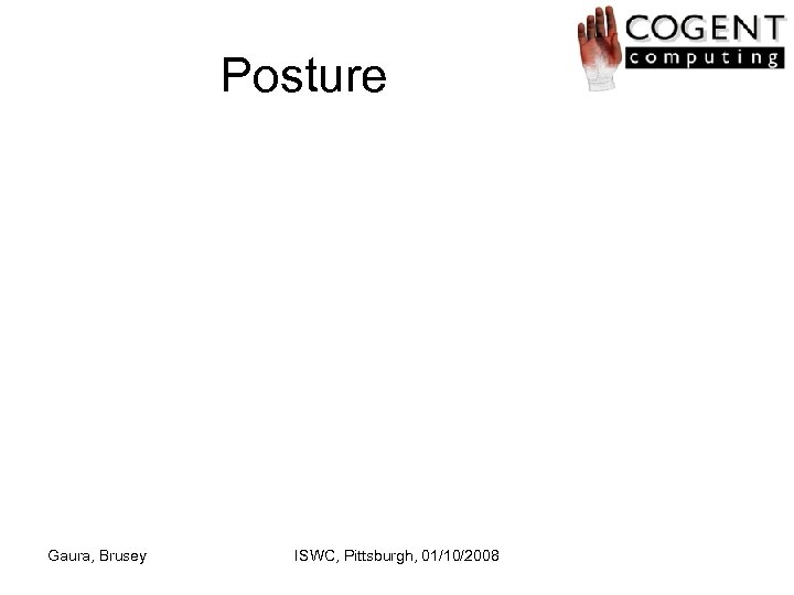 Posture Gaura, Brusey ISWC, Pittsburgh, 01/10/2008 