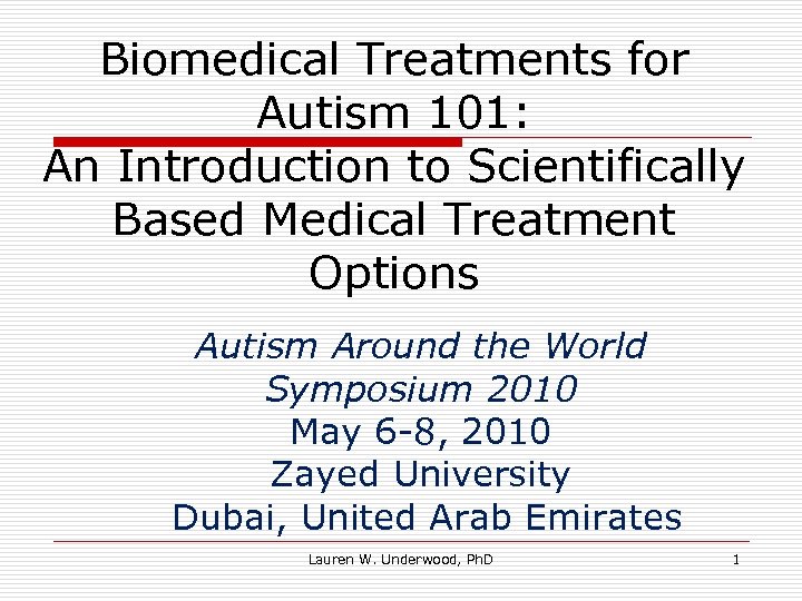 Biomedical Treatments for Autism 101: An Introduction to Scientifically Based Medical Treatment Options Autism