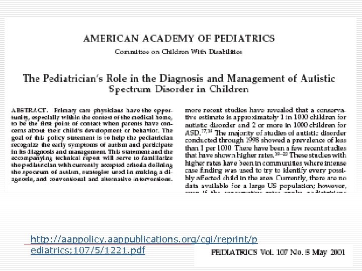 http: //aappolicy. aappublications. org/cgi/reprint/p ediatrics; 107/5/1221. pdf 