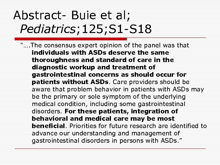 Abstract- Buie et al; Pediatrics; 125; S 1 -S 18 “…. The consensus expert