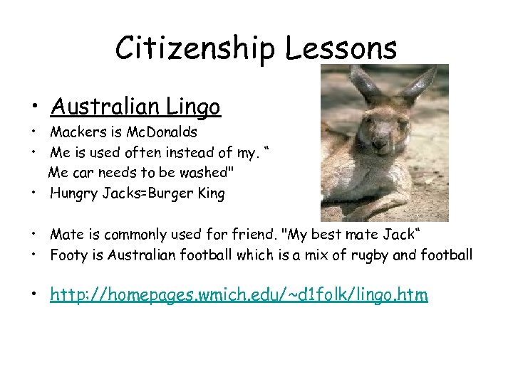 Citizenship Lessons • Australian Lingo • Mackers is Mc. Donalds • Me is used