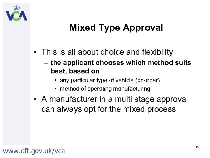 Mixed Type Approval • This is all about choice and flexibility – the applicant