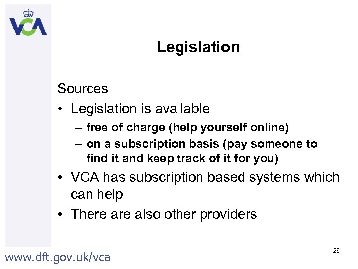 Legislation Sources • Legislation is available – free of charge (help yourself online) –