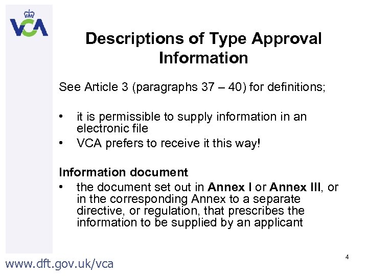 Descriptions of Type Approval Information See Article 3 (paragraphs 37 – 40) for definitions;