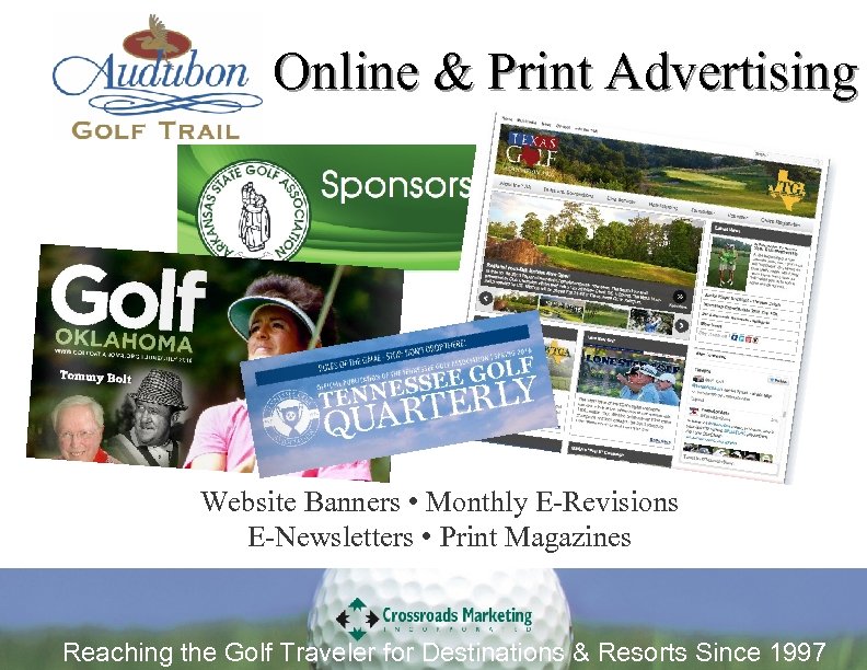 Online & Print Advertising Website Banners • Monthly E-Revisions E-Newsletters • Print Magazines Reaching