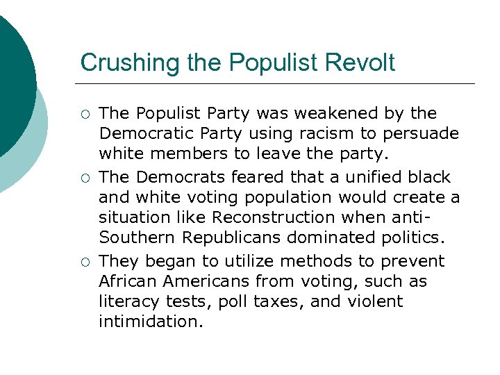 Crushing the Populist Revolt ¡ ¡ ¡ The Populist Party was weakened by the