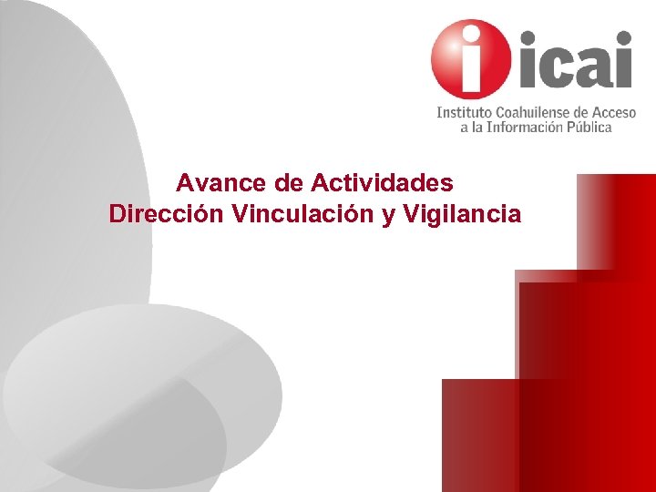 Avance de Actividades Dirección Vinculación y Vigilancia 