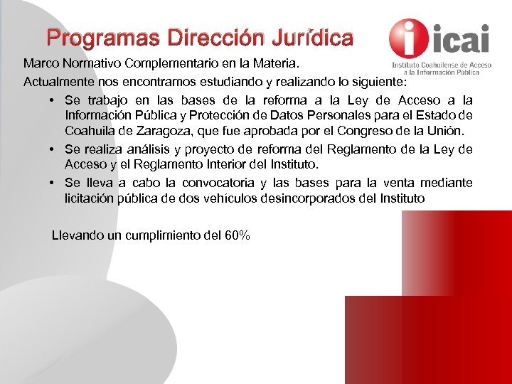 Programas Dirección Jurídica Marco Normativo Complementario en la Materia. Actualmente nos encontramos estudiando y