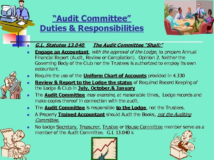 “Audit Committee” Duties & Responsibilities n n n n G. L. Statutes 13. 040