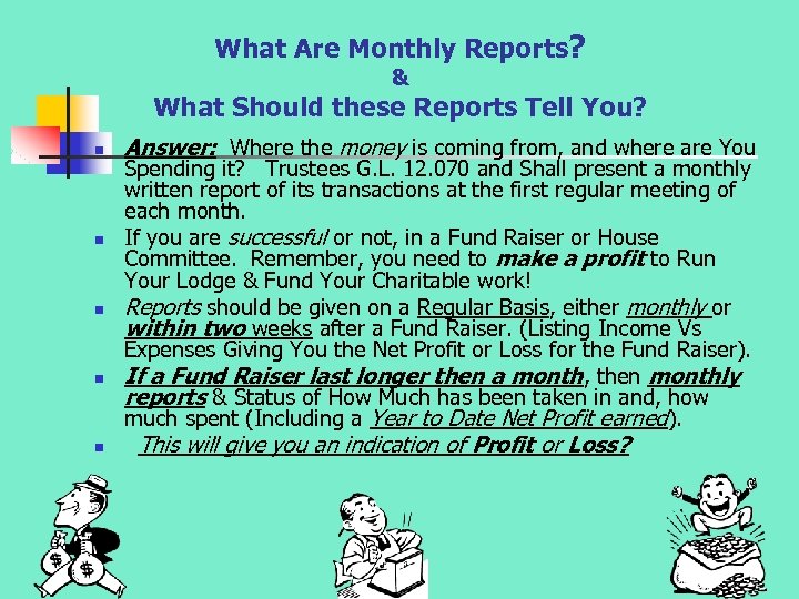 What Are Monthly Reports? & What Should these Reports Tell You? n n n
