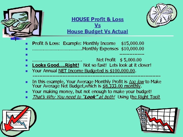 HOUSE Profit & Loss Vs House Budget Vs Actual n n n n n