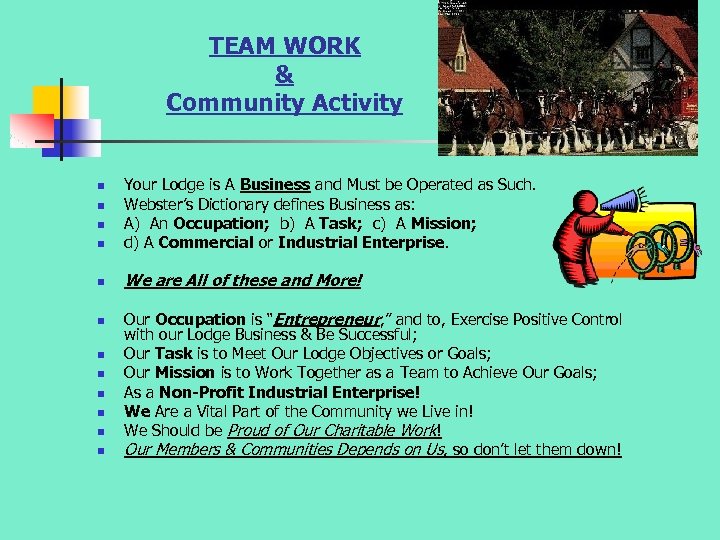 TEAM WORK & Community Activity n Your Lodge is A Business and Must be