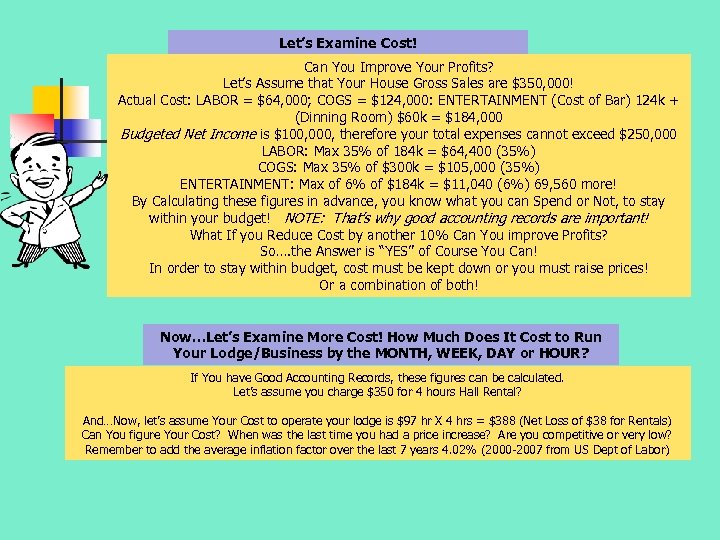 Let’s Examine Cost! Can You Improve Your Profits? Let’s Assume that Your House Gross