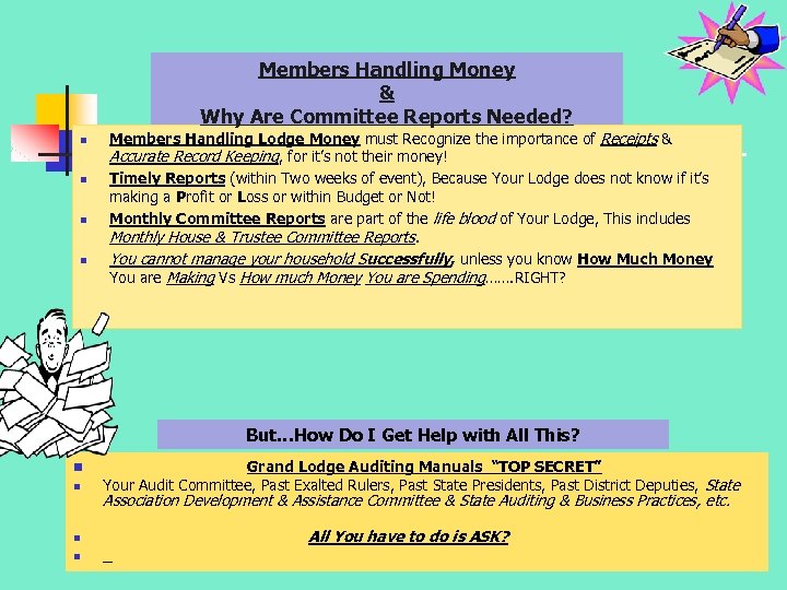 Members Handling Money & Why Are Committee Reports Needed? n n Members Handling Lodge
