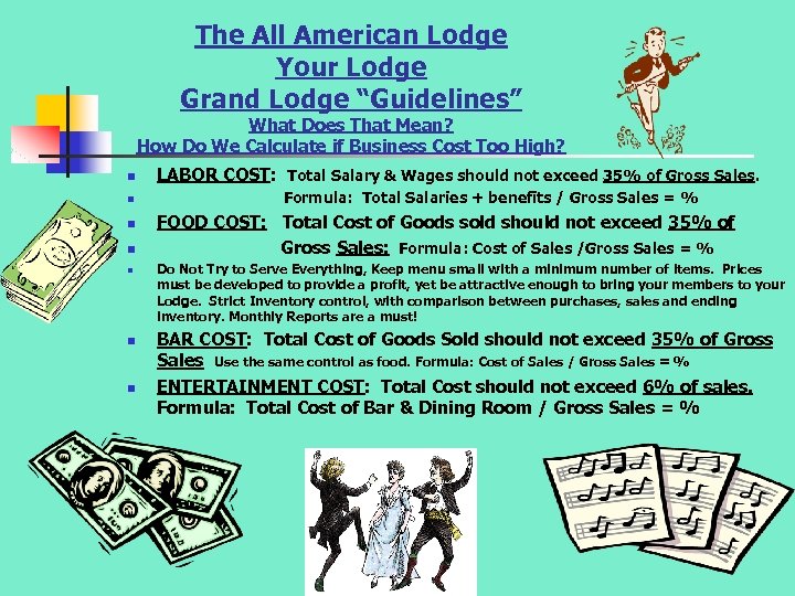 The All American Lodge Your Lodge Grand Lodge “Guidelines” What Does That Mean? How