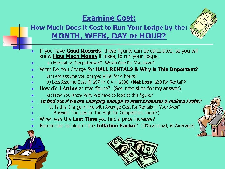 Examine Cost: How Much Does it Cost to Run Your Lodge by the: MONTH,