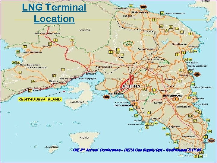 LNG Terminal Location GIE 3 rd Annual Conference – DEPA Gas Supply Dpt –