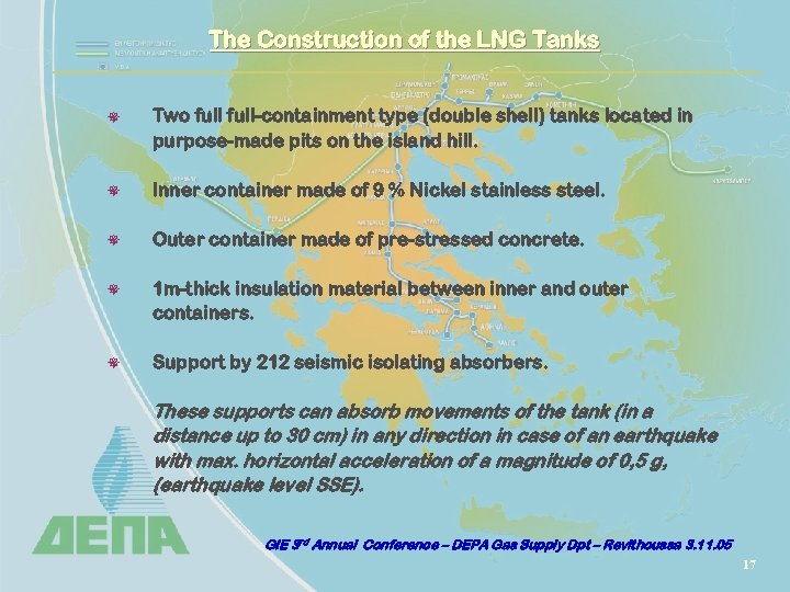 The Construction of the LNG Tanks ¯ Two full-containment type (double shell) tanks located