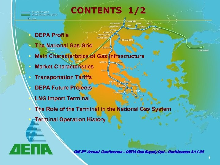 CONTENTS 1/2 • DEPA Profile • The National Gas Grid • Main Characteristics of