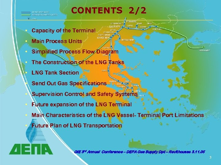 CONTENTS 2/2 • Capacity of the Terminal • Main Process Units • Simplified Process