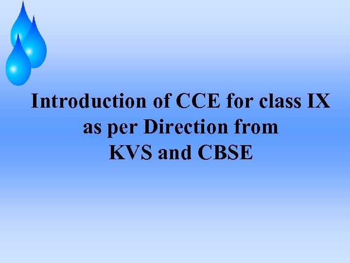 Introduction of CCE for class IX as per Direction from KVS and CBSE 