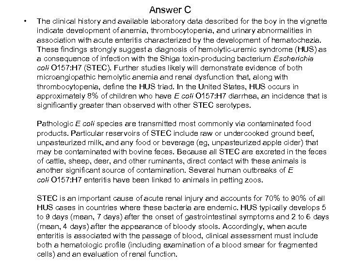 Answer C • The clinical history and available laboratory data described for the boy