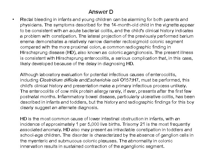 Answer D • Rectal bleeding in infants and young children can be alarming for