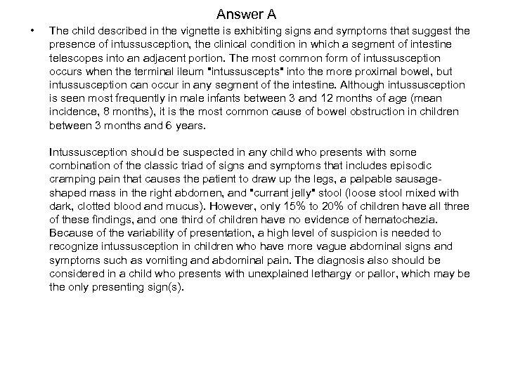 Answer A • The child described in the vignette is exhibiting signs and symptoms