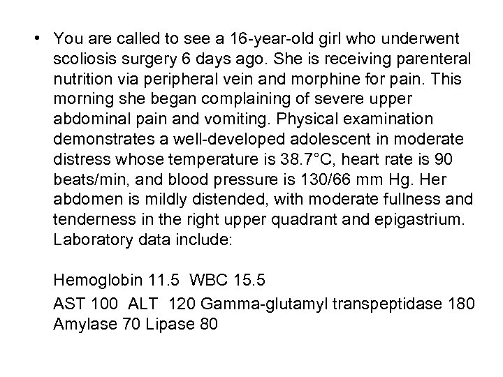  • You are called to see a 16 -year-old girl who underwent scoliosis