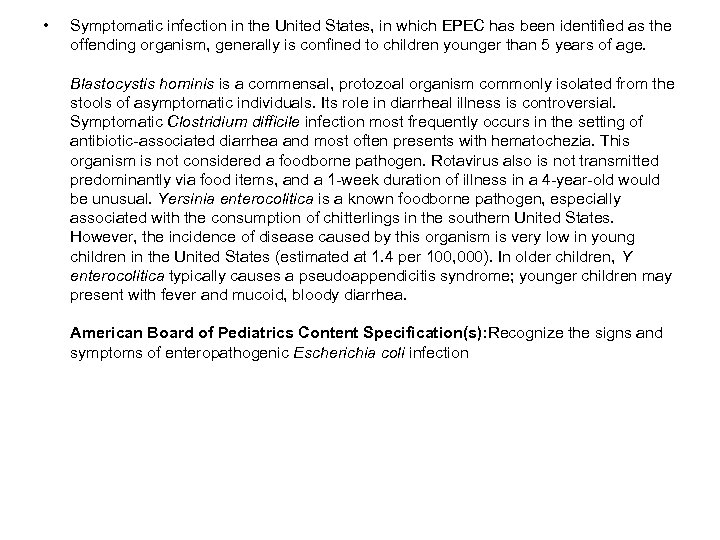 • Symptomatic infection in the United States, in which EPEC has been identified
