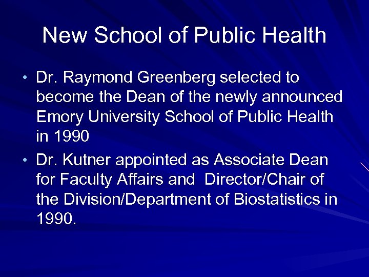 New School of Public Health • Dr. Raymond Greenberg selected to become the Dean