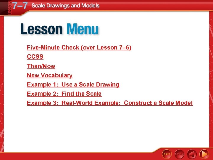 Five-Minute Check (over Lesson 7– 6) CCSS Then/Now New Vocabulary Example 1: Use a