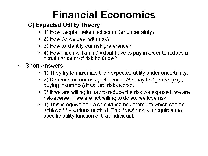 Financial Economics C) Expected Utility Theory • • 1) How people make choices under