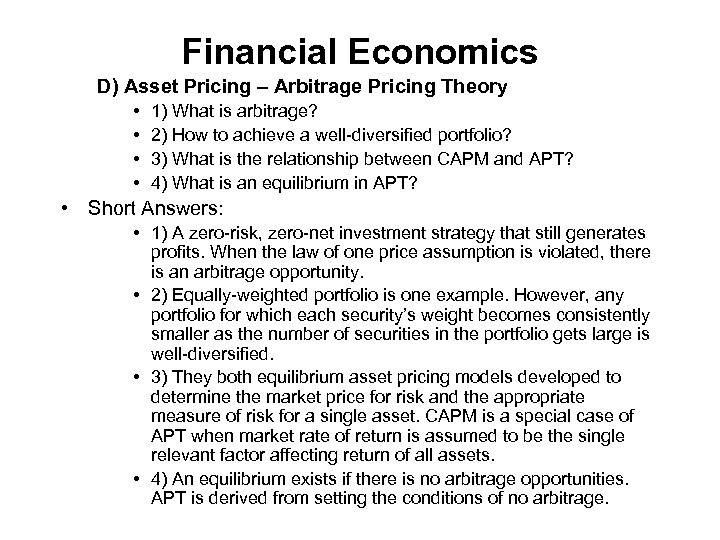 Financial Economics D) Asset Pricing – Arbitrage Pricing Theory • • 1) What is