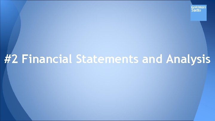 #2 Financial Statements and Analysis 