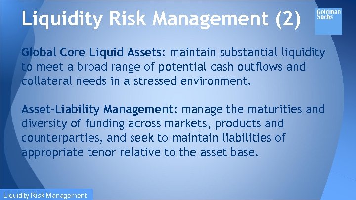 Liquidity Risk Management (2) Global Core Liquid Assets: maintain substantial liquidity to meet a