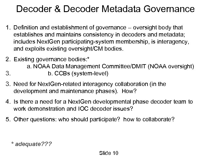 Decoder & Decoder Metadata Governance 1. Definition and establishment of governance – oversight body