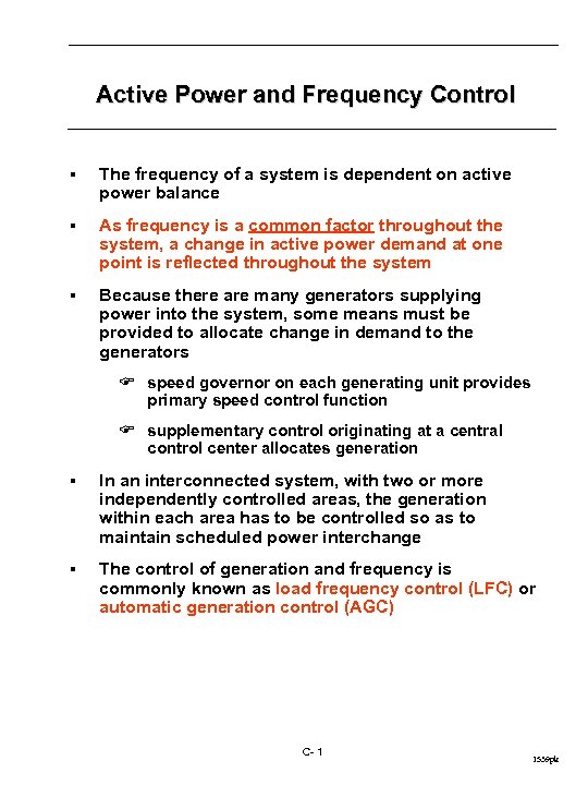 Active Power and Frequency Control § The frequency of a system is dependent on